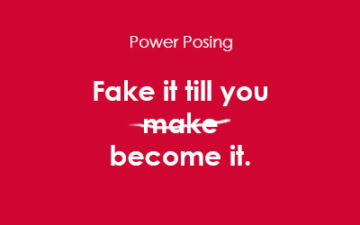 Power Posing: Fake it till you become it